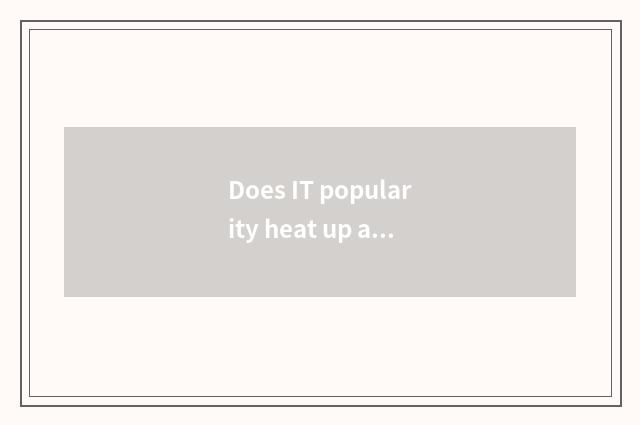 Does IT popularity heat up a word?