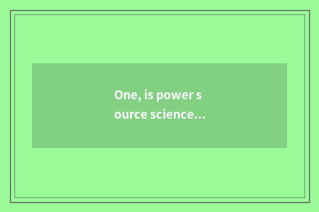 One, is power source science and technology belonged to which board piece?
