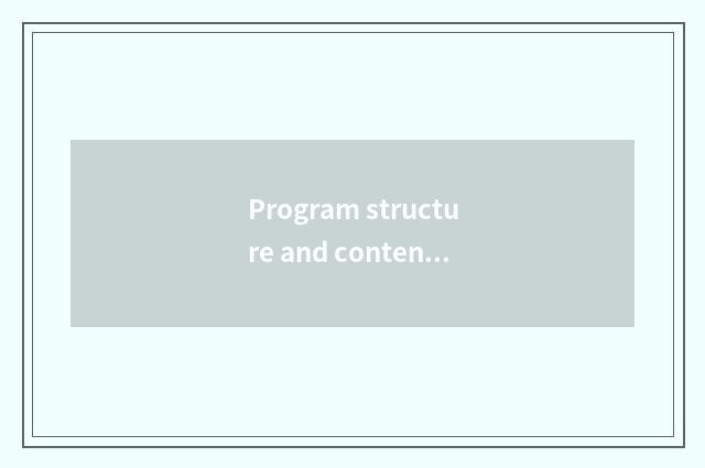 Program structure and content
