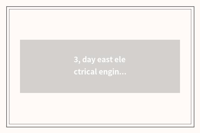 3, day east electrical engineering pay?