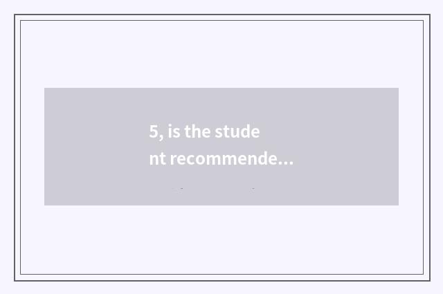 5, is the student recommended with digital camera?