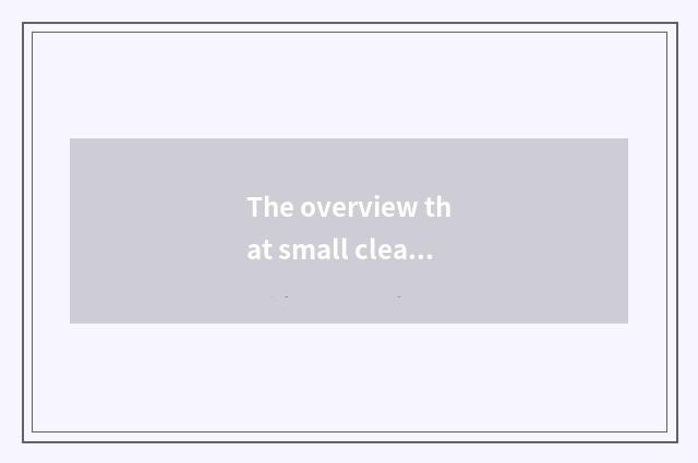 The overview that small clean intelligence lives in