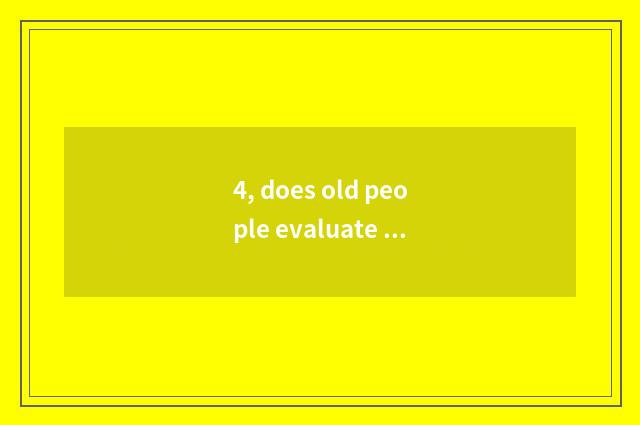 4, does old people evaluate division exam condition?