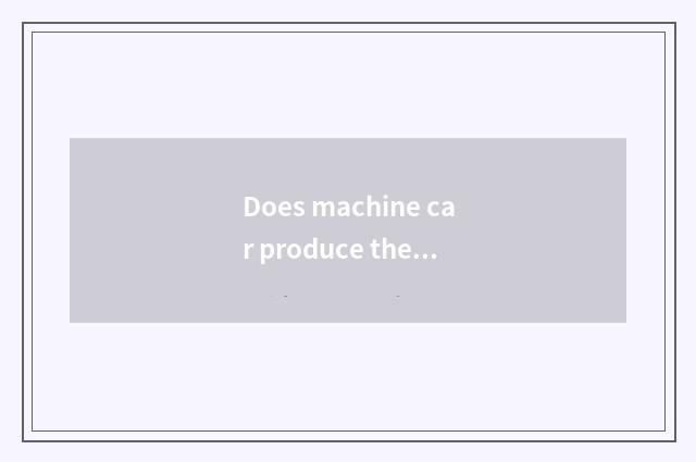 Does machine car produce the country what car?