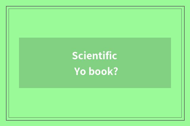 Scientific Yo book?