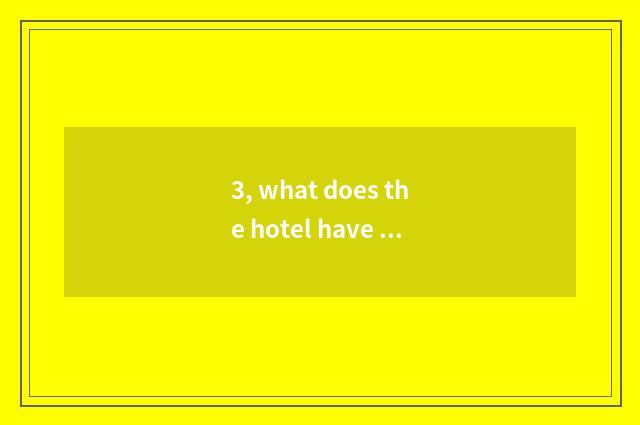 3, what does the hotel have near Shandong small Qingdao?