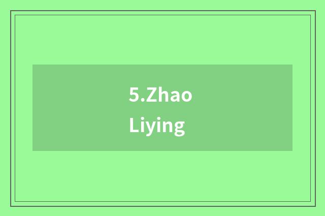 5.Zhao Liying