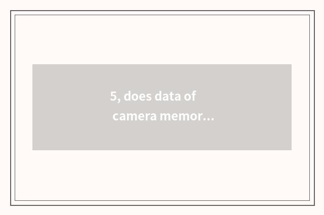 5, does data of camera memory card restore?