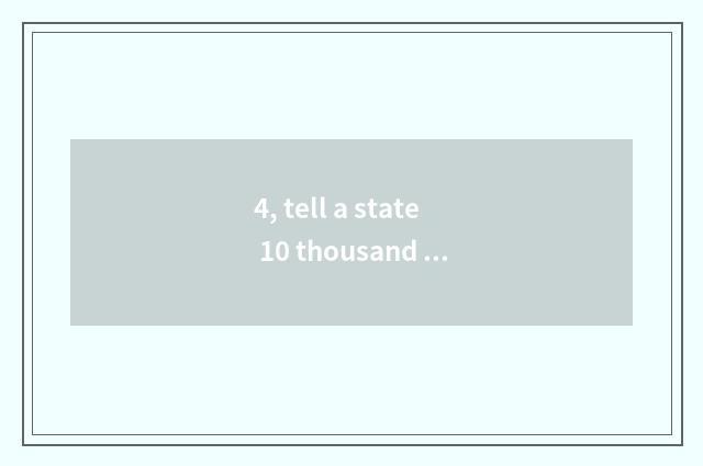 4, tell a state 10 thousand amount to a few annulus to belong to?