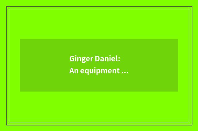 Ginger Daniel: An equipment suffers the Korea recreation that fix eyes upon to e