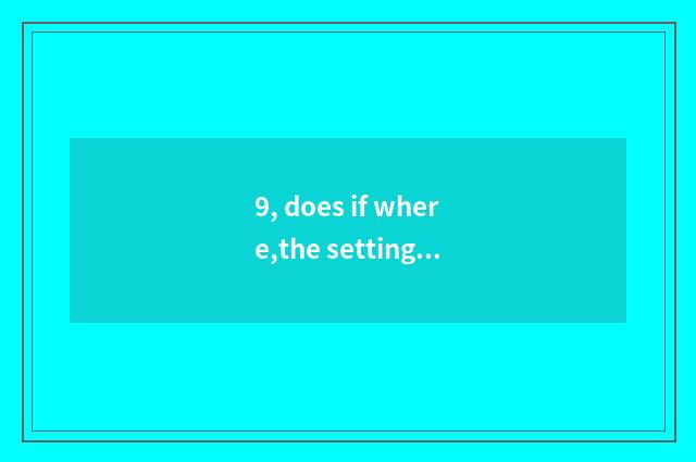 9, does if where,the setting on software of article China finance and economics 