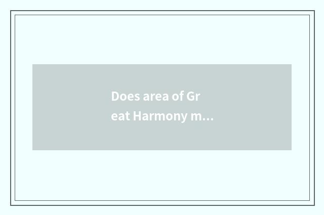 Does area of Great Harmony map differentiate?