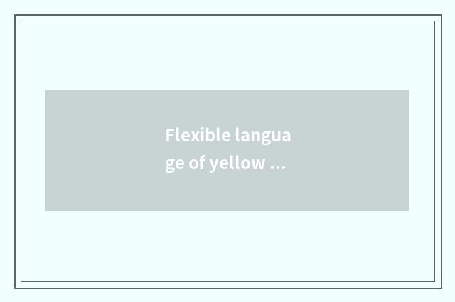 Flexible language of yellow hill travel?