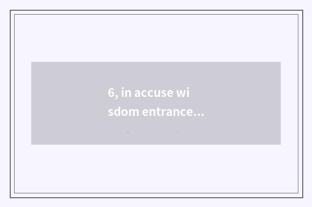6, in accuse wisdom entrance guard to install measure?