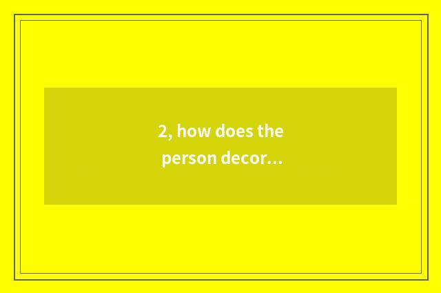 2, how does the person decorate wall of culture of worker dining room? What is t