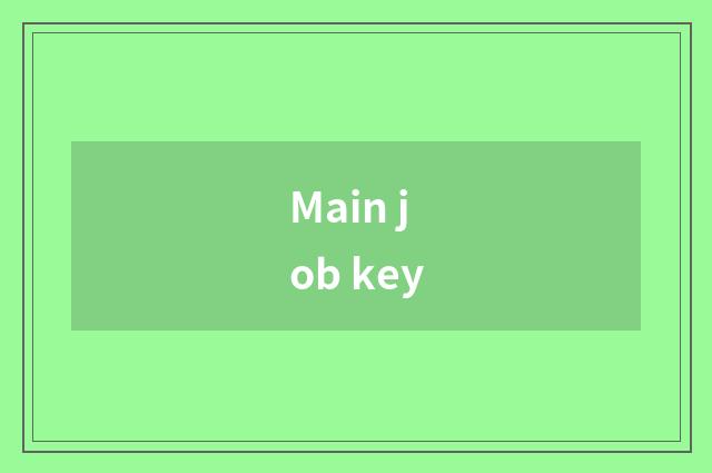 Main job key