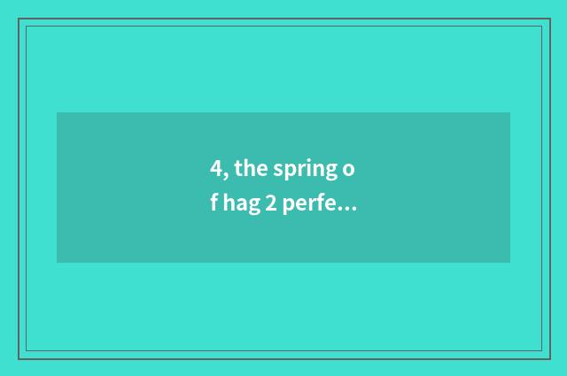 4, the spring of hag 2 perfect strategies?