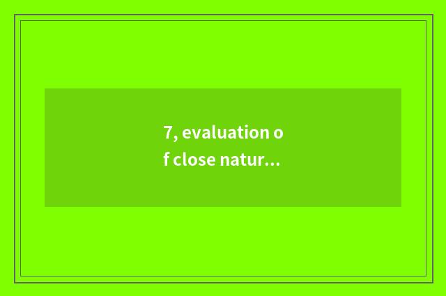7, evaluation of close nature ego?