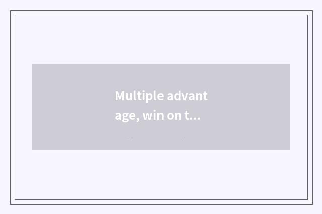 Multiple advantage, win on the scratch line