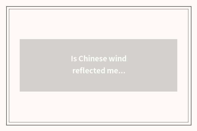 Is Chinese wind reflected mediumly in electric business?