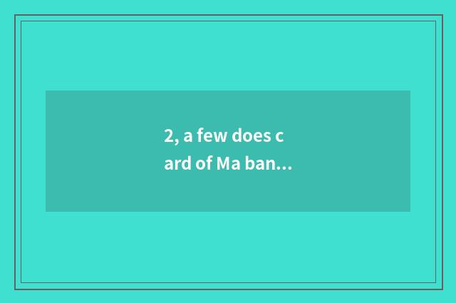 2, a few does card of Ma banner inferior have?