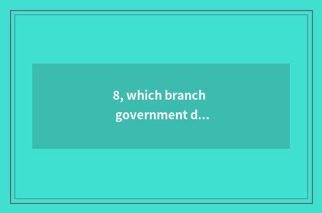 8, which branch government does education of school mental health put in 's char