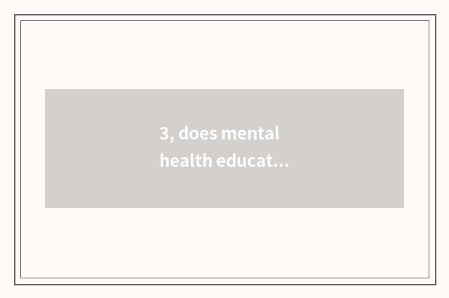 3, does mental health education groom table of the article that send a ring?