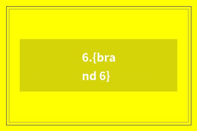 6.{brand 6}