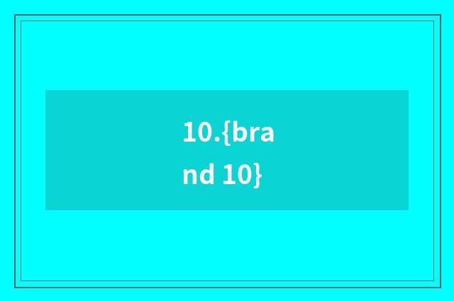 10.{brand 10}