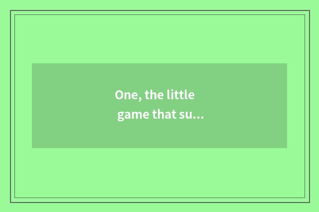 One, the little game that suits student group Pk?