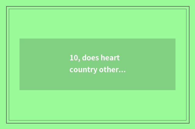 10, does heart country other people flow can you consign pet?