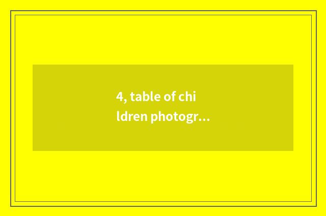 4, table of children photography article?