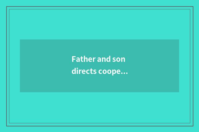 Father and son directs cooperative window