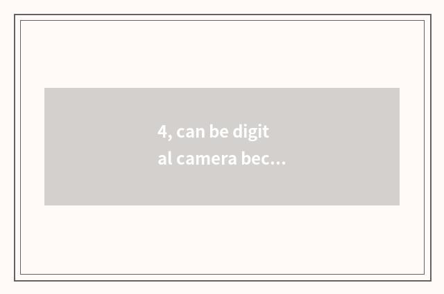 4, can be digital camera become U dish download software?