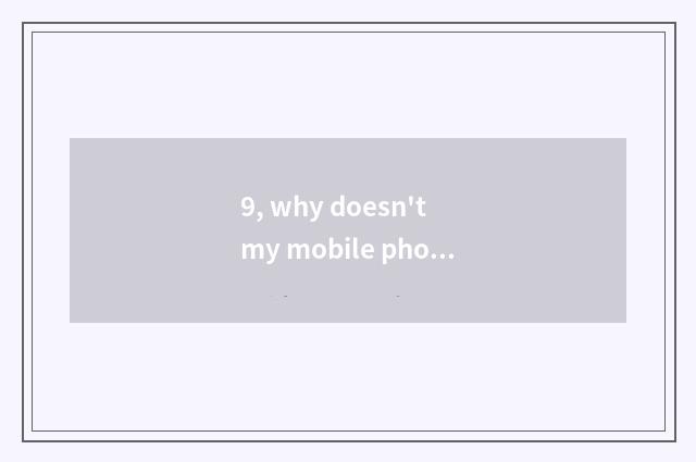 9, why doesn't my mobile phone download have music without his camera?