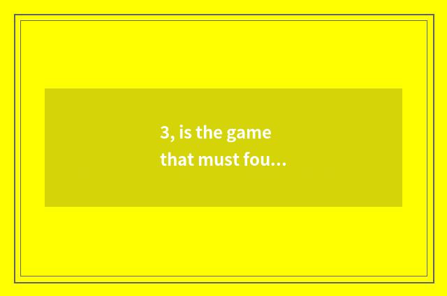 3, is the game that must foul mediumistic ending?