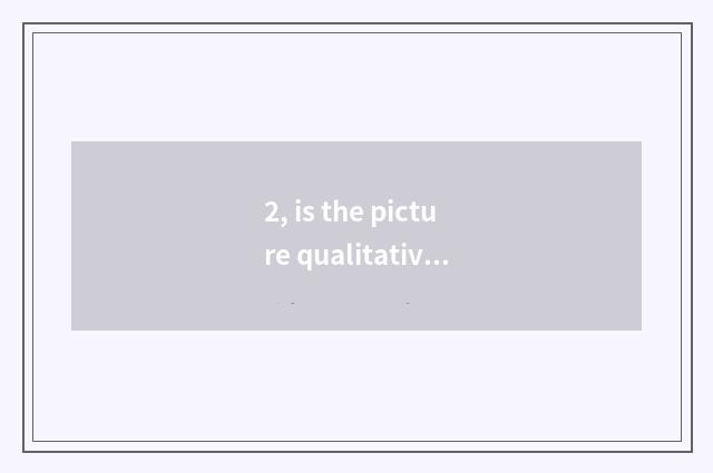 2, is the picture qualitative best portable number camera?