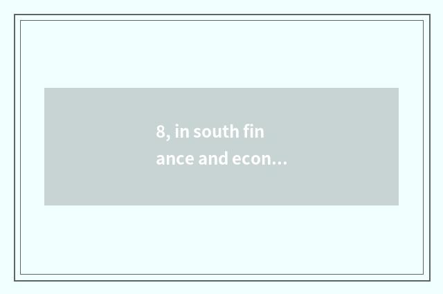 8, in south finance and economics 2023 one's deceased father grind fractional li