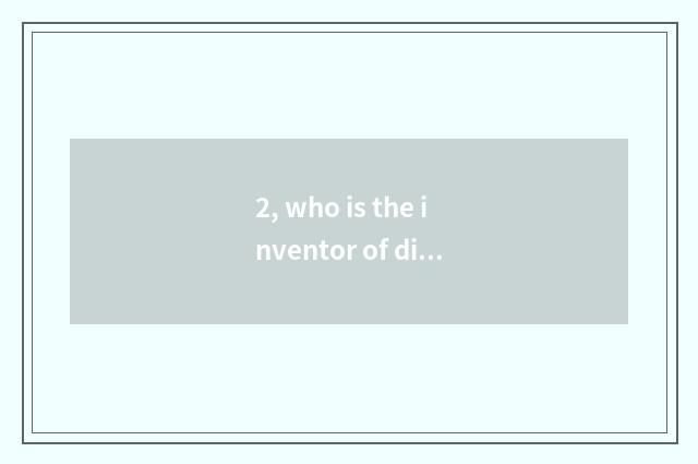 2, who is the inventor of digital camera?