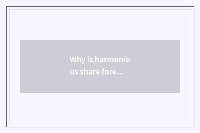 Why is harmonious share foreign capital accuses east?