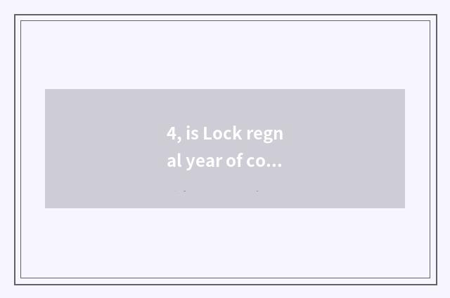 4, is Lock regnal year of cost pet which be worth proceed with?