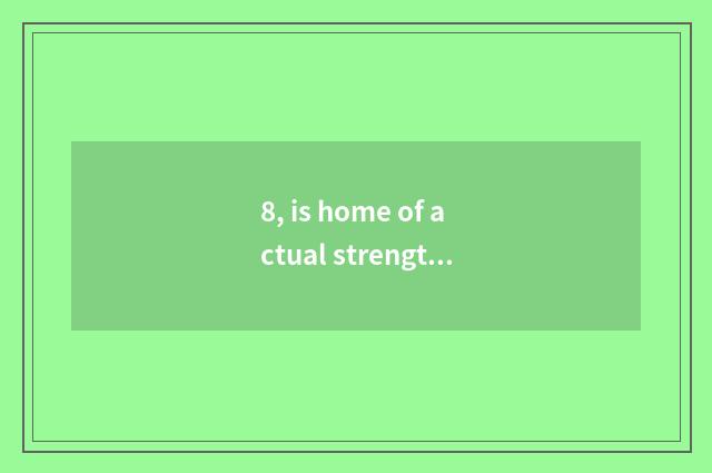 8, is home of actual strength of wheat nimble science and technology discharged 