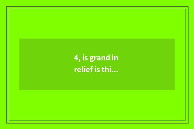 4, is grand in relief is this name good?