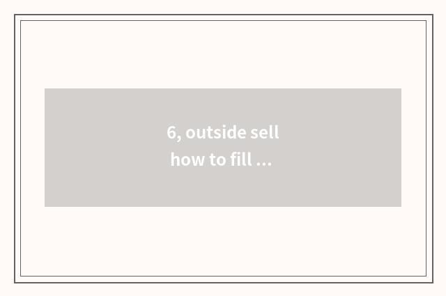 6, outside sell how to fill address to send excellent?
