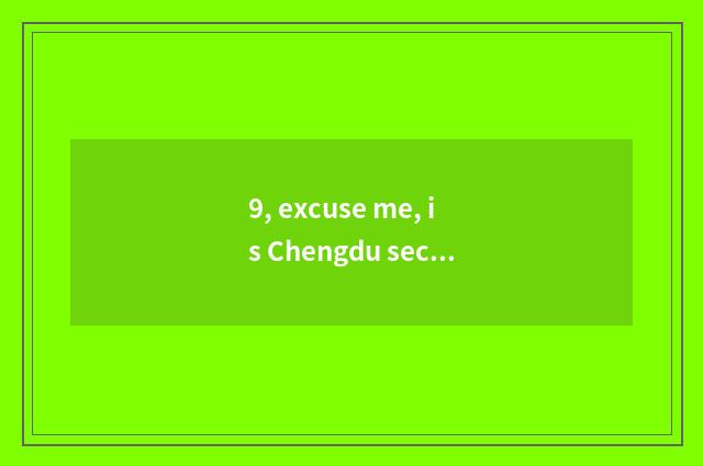 9, excuse me, is Chengdu secondhand is market of kitchen utensils and appliances