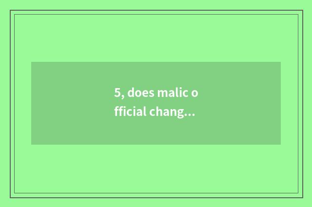 5, does malic official change network official network?