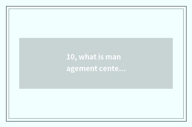 10, what is management center of project of southern electrified wire netting ba