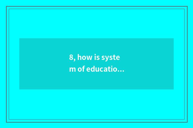 8, how is system of educational administration of institute of profession of the