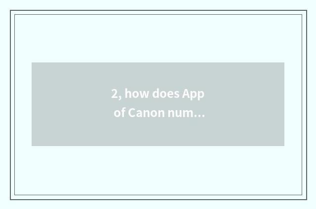 2, how does App of Canon number camera download?