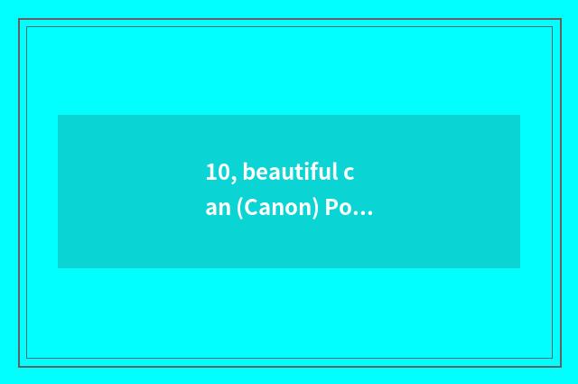 10, beautiful can (Canon) PowerShotA3200IS number camera how ah?